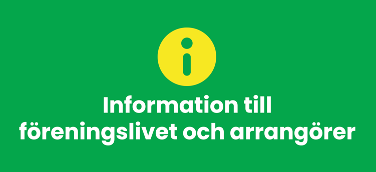 Text "Information till föreningslivet och arrangörer" med grön bakgrund och ett gult utropstecken