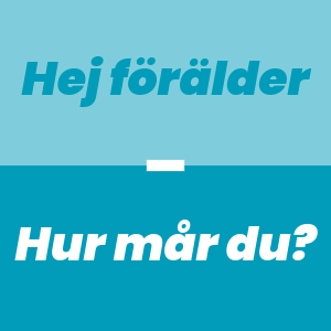 En illustration med turkos bakgrund med texten Hej förälder! Hur mår du?