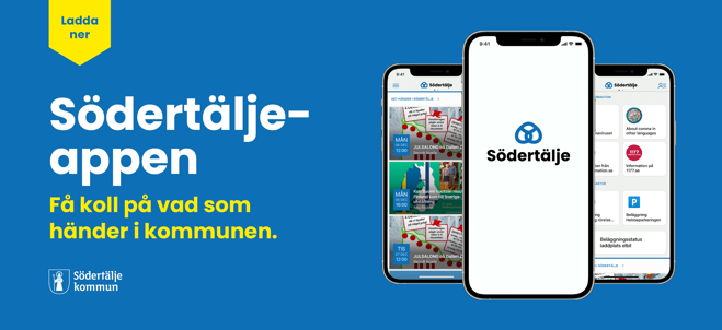 Bild på Södertäljeappen med info om att ladda ner den för att få koll på vad som händer i kommunen