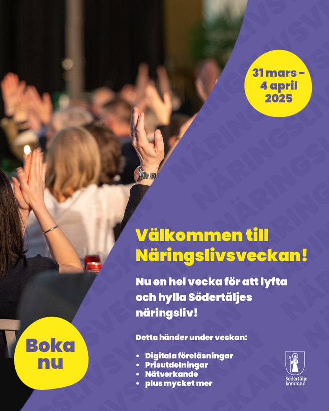 Välkommen till Näringslivsveckan - nytt koncept för att hylla Södertäljes företagare. 31 mars till 4 april.