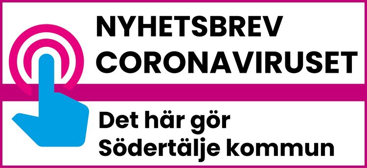 Illustration med texten: Nyhetsbrev coronaviruset - det här gör Södertälje kommun